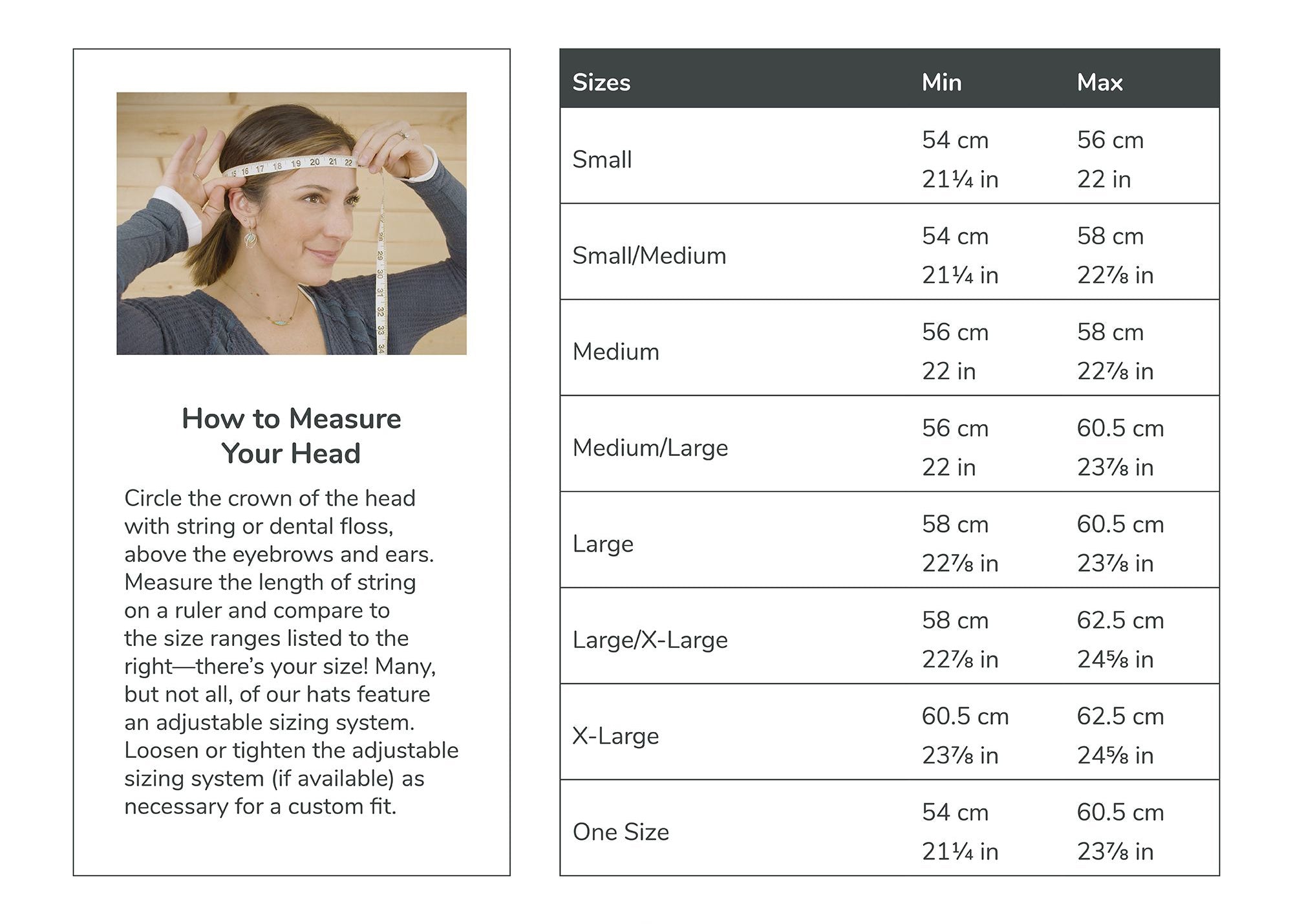 A Sunday Afternoons adult size chart. Small - Min. 54cm, Max. 56cm. Small/Medium - Min. 54cm, Max. 58cm. Medium - Min. 56cm, Max. 58cm. Medium/Large - Min. 56cm, Max. 60.5cm. Large - Min. 58cm, Max. 60.5cm. Large/X-Large - Min. 58cm, Max. 62.5cm. X-Large - Min. 60.5cm, Max. 62.5cm. One Size - Min. 54cm, Max. 60.5cm.